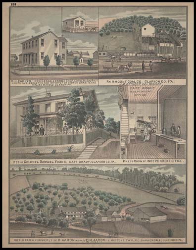 D.H. Early's Residence & Marble Shop
Fairmont Coal Company
Residence of Colonel Samuel Young - East Brady
Press Room of Indepenent Office
Residence & Farm of D.H. Aaron - Limestone Township